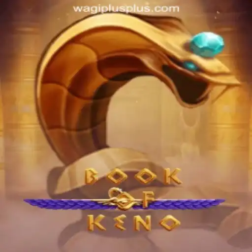 Exploring the Excitement of BookOfKeno at WAGIPLUS Online Casino Philippines