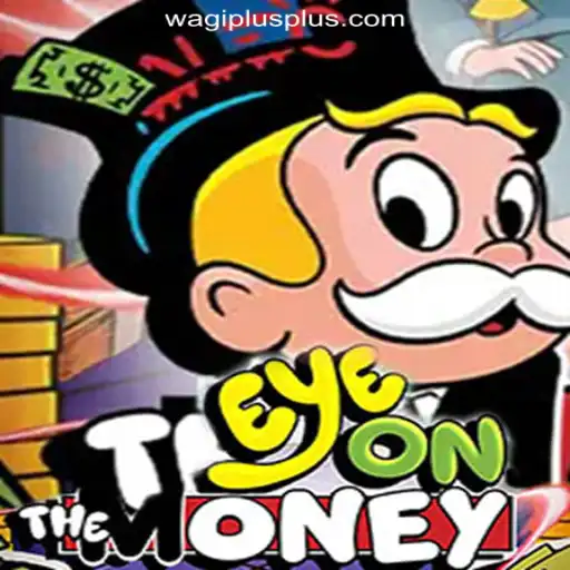 EyeOnTheMoney: A Thrilling Adventure at WAGIPLUS Online Casino Philippines
